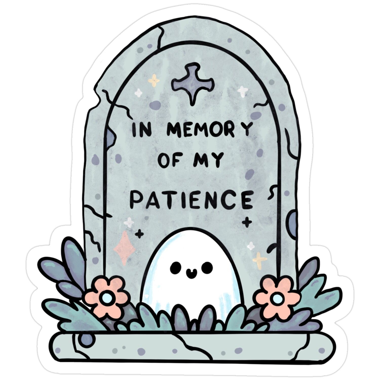 In Memory Of My Patience Sticker